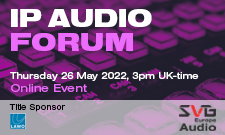 SVG Europe Audio: IP Audio Forum