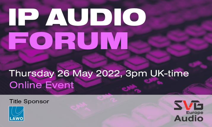 Join SVG Europe Audio at the IP Audio Forum with Warner. Bros Discovery and Sky Sports