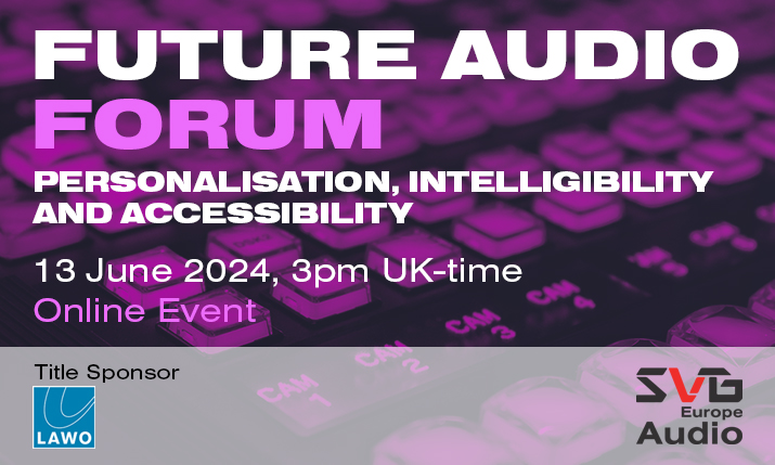 SVG Europe Audio: First speakers for Future Audio Forum include University Darmstadt, Dolby, Salsa Sound, and Jünger Audio